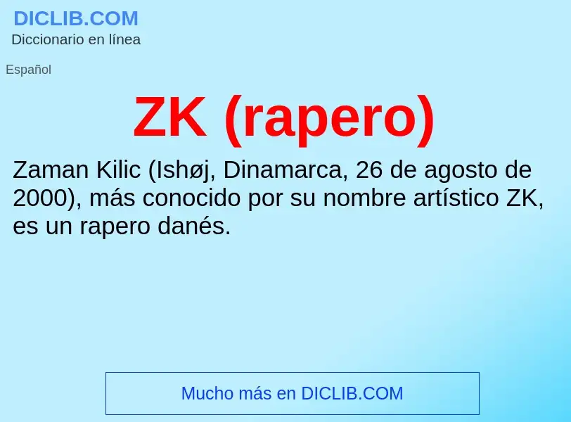 O que é ZK (rapero) - definição, significado, conceito