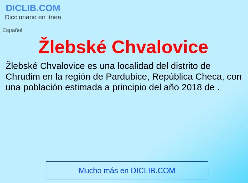 ¿Qué es Žlebské Chvalovice? - significado y definición