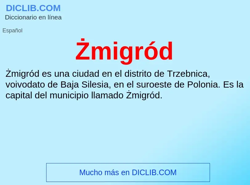 O que é Żmigród - definição, significado, conceito