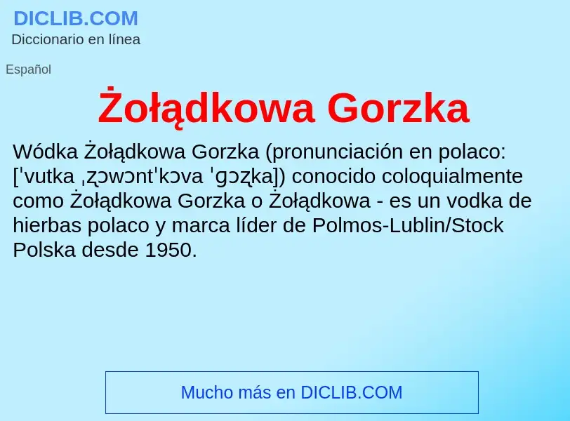 O que é Żołądkowa Gorzka - definição, significado, conceito