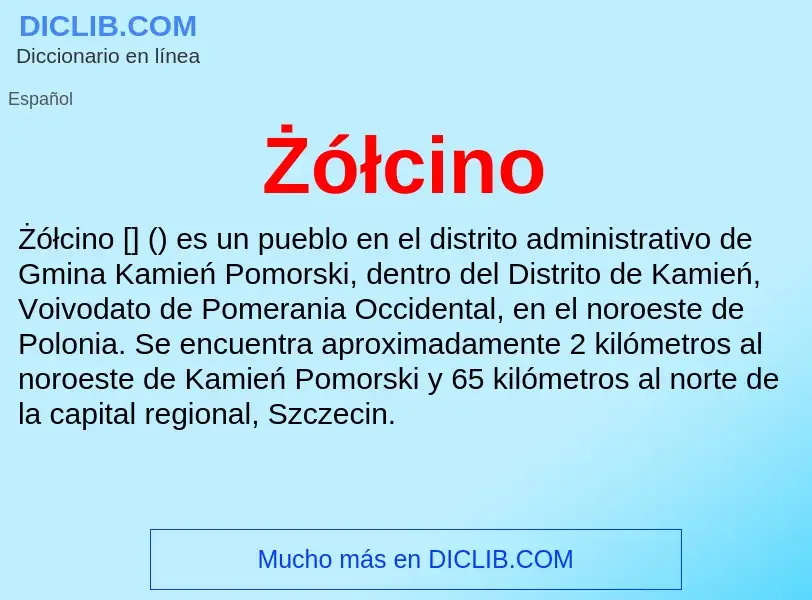 ¿Qué es Żółcino? - significado y definición