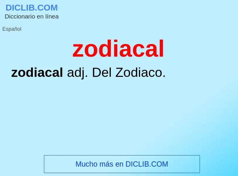 ¿Qué es zodiacal? - significado y definición