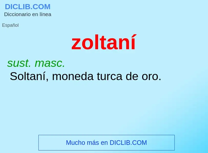 O que é zoltaní - definição, significado, conceito