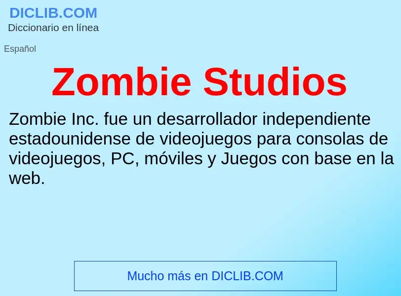 Что такое Zombie Studios - определение