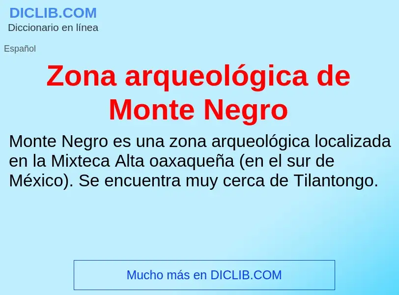 Что такое Zona arqueológica de Monte Negro - определение