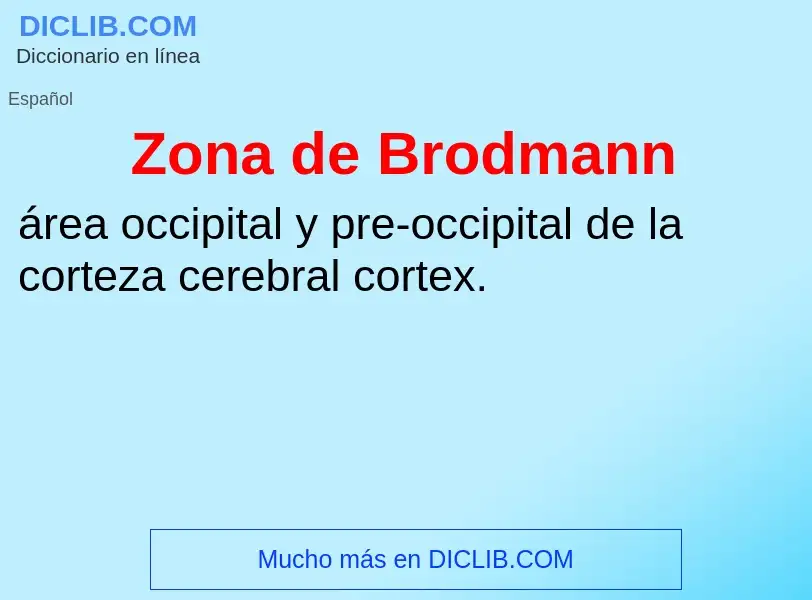 Что такое Zona de Brodmann - определение