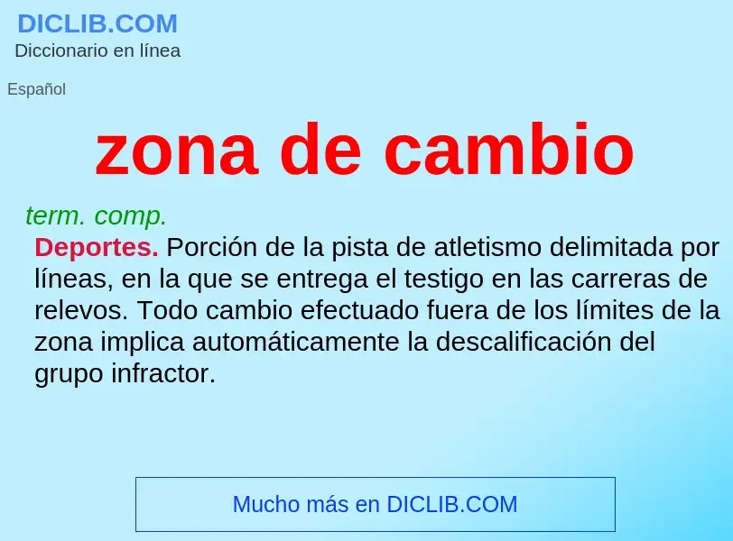 What is zona de cambio - meaning and definition