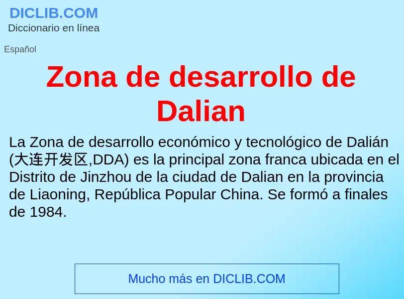 Что такое Zona de desarrollo de Dalian - определение