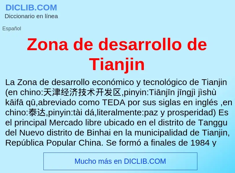 Что такое Zona de desarrollo de Tianjin - определение