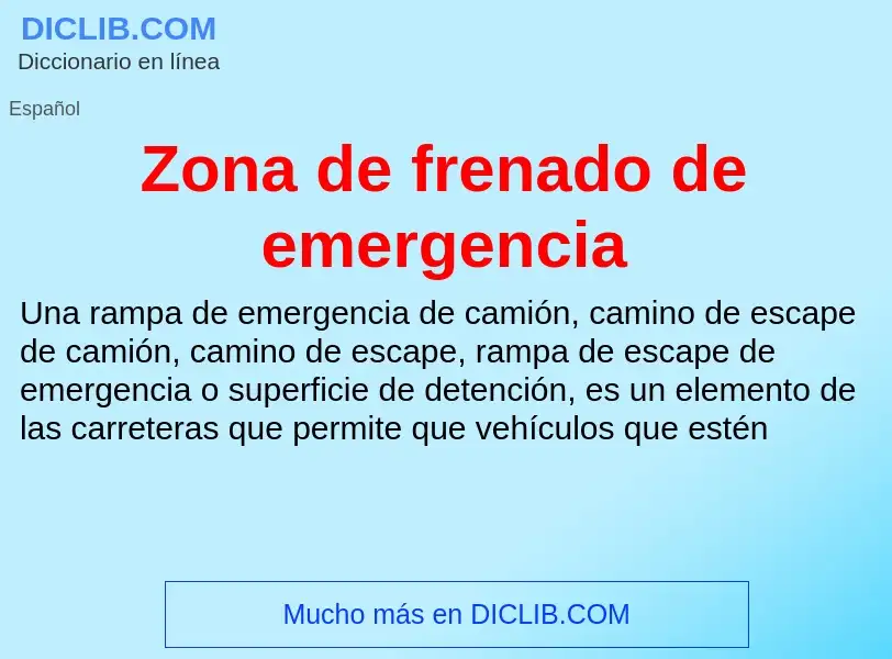 Что такое Zona de frenado de emergencia - определение