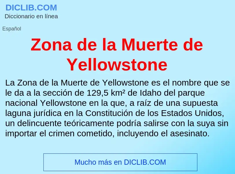 Что такое Zona de la Muerte de Yellowstone - определение