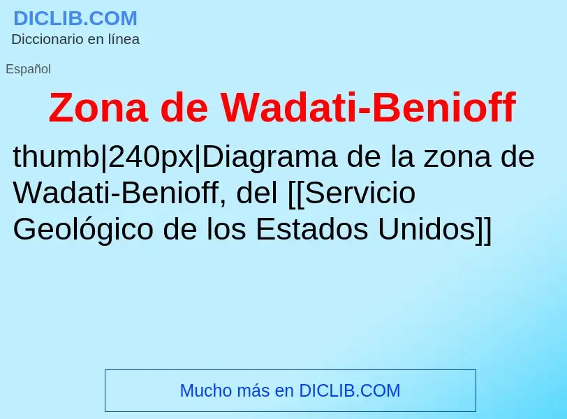 Что такое Zona de Wadati-Benioff - определение