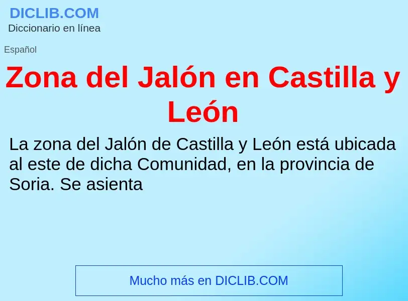 Что такое Zona del Jalón en Castilla y León - определение