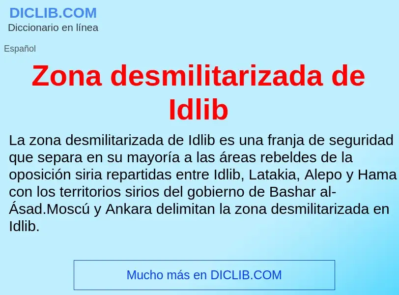 Что такое Zona desmilitarizada de Idlib - определение