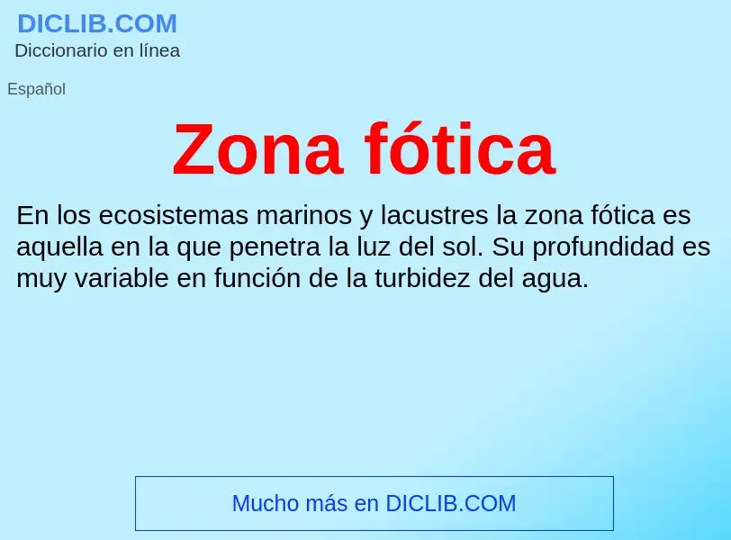 ¿Qué es Zona fótica? - significado y definición