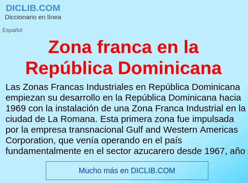 Что такое Zona franca en la República Dominicana - определение