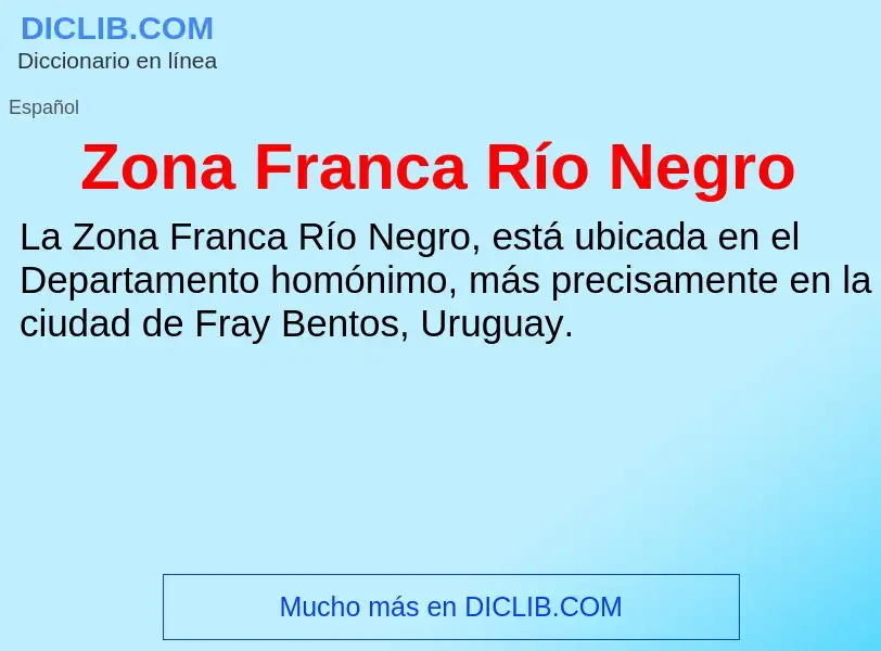 Что такое Zona Franca Río Negro - определение