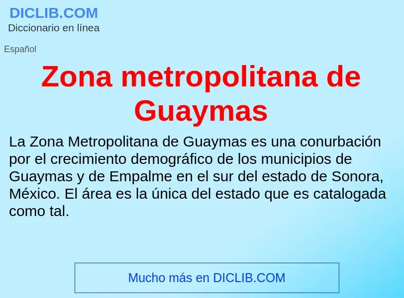 Что такое Zona metropolitana de Guaymas - определение