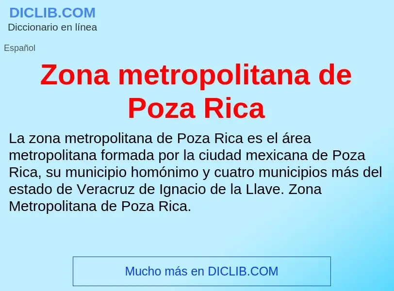 Что такое Zona metropolitana de Poza Rica - определение