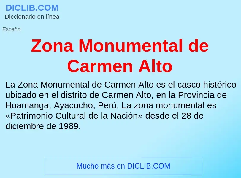 Что такое Zona Monumental de Carmen Alto - определение