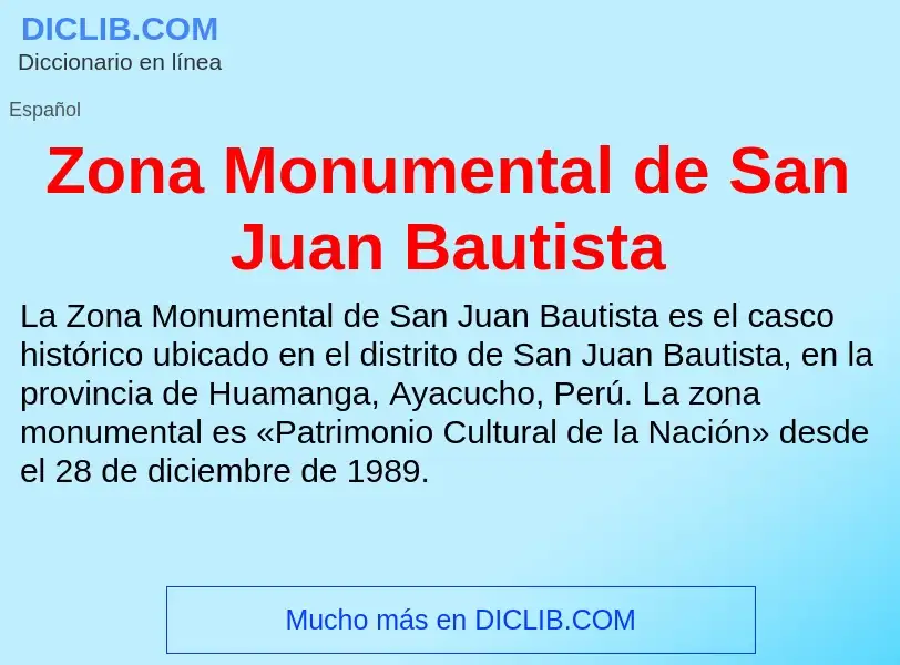 Что такое Zona Monumental de San Juan Bautista - определение