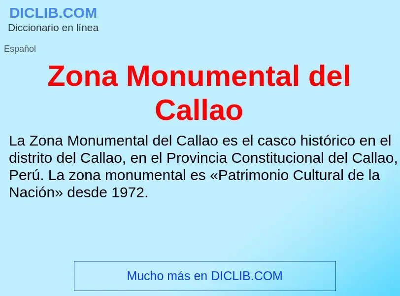 Что такое Zona Monumental del Callao - определение