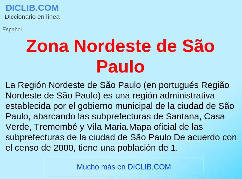 Что такое Zona Nordeste de São Paulo - определение