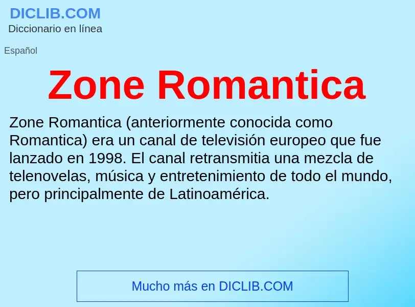 Что такое Zone Romantica - определение