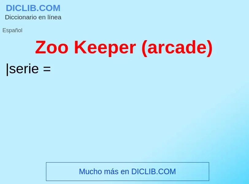 ¿Qué es Zoo Keeper (arcade)? - significado y definición