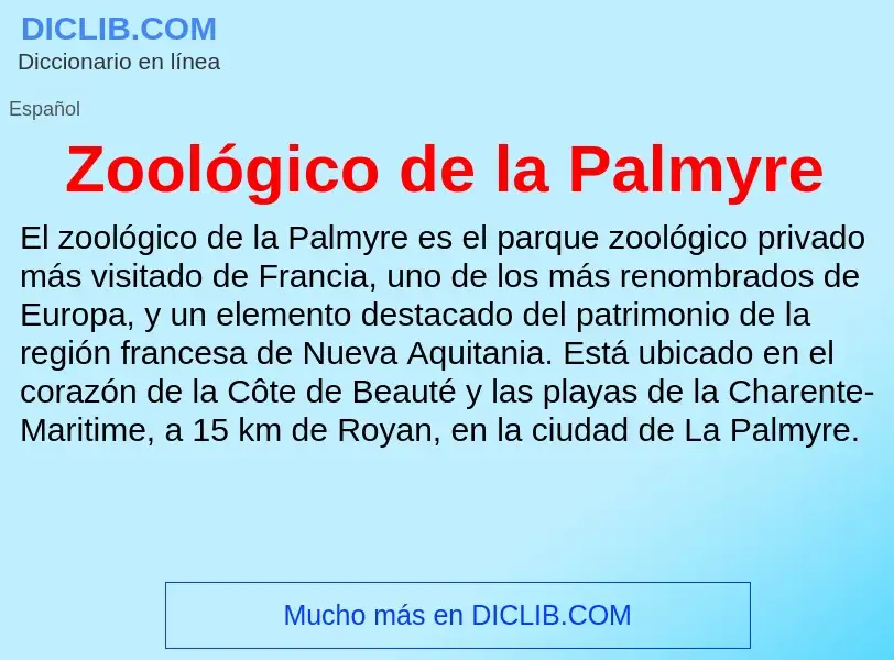 Что такое Zoológico de la Palmyre - определение