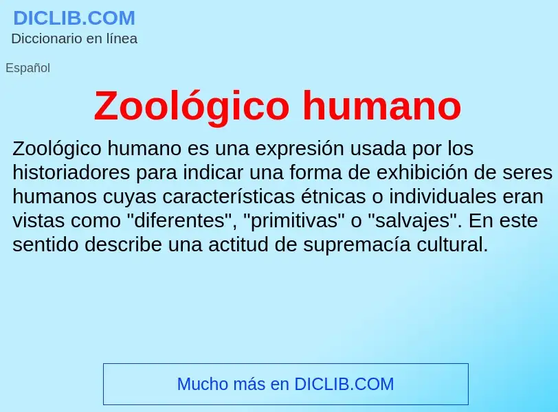 Что такое Zoológico humano - определение