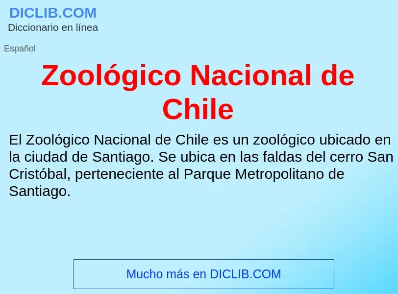 Что такое Zoológico Nacional de Chile - определение