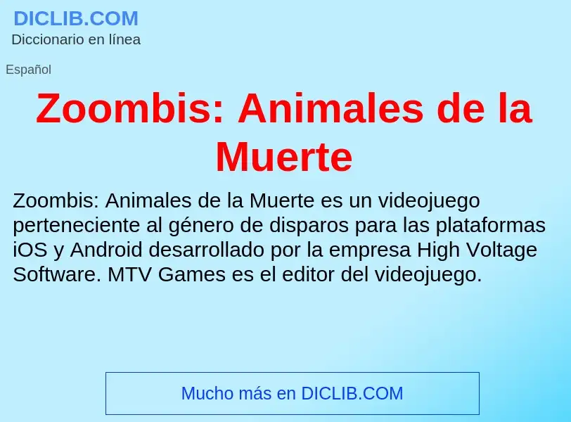 Что такое Zoombis: Animales de la Muerte - определение