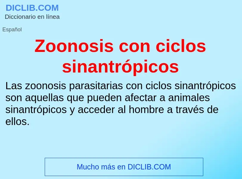 Что такое Zoonosis con ciclos sinantrópicos - определение