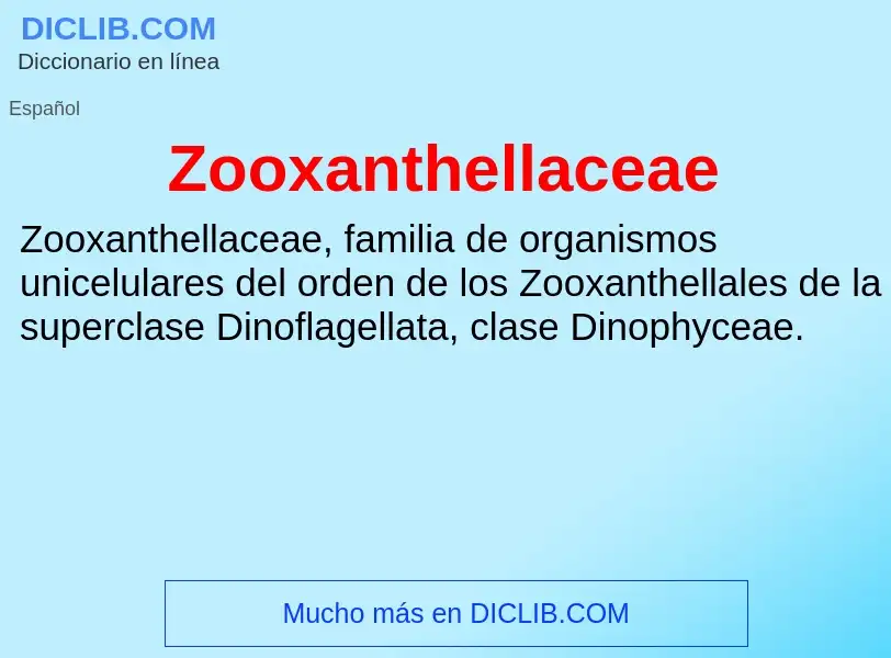 Что такое Zooxanthellaceae - определение