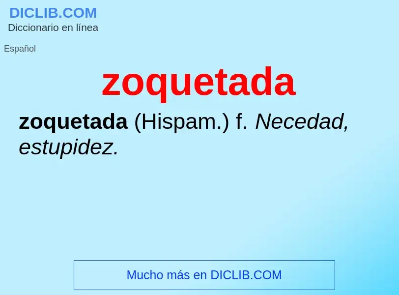 O que é zoquetada - definição, significado, conceito