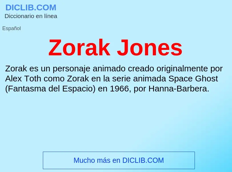 Что такое Zorak Jones - определение