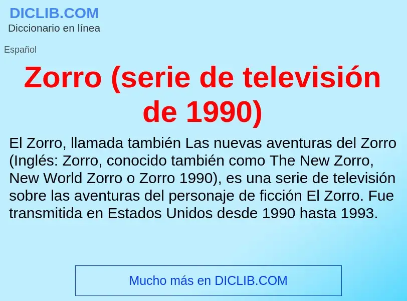 Что такое Zorro (serie de televisión de 1990) - определение