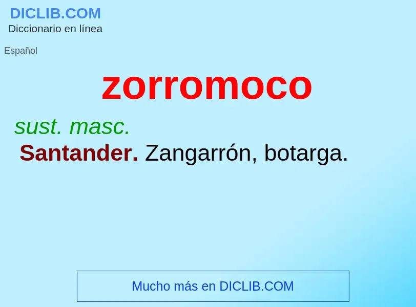 O que é zorromoco - definição, significado, conceito