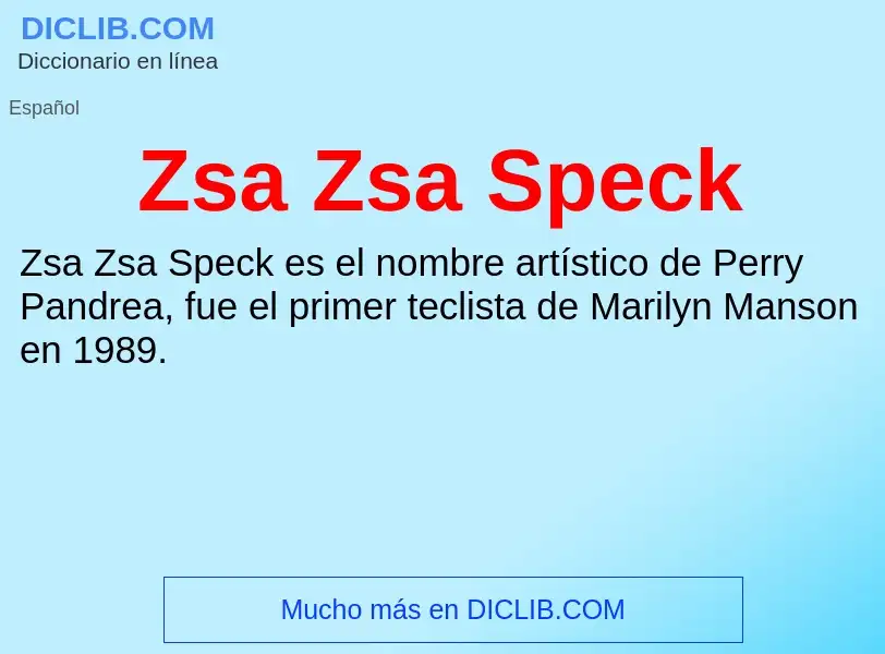 Что такое Zsa Zsa Speck - определение