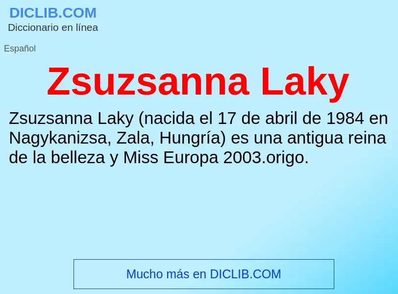 Что такое Zsuzsanna Laky - определение