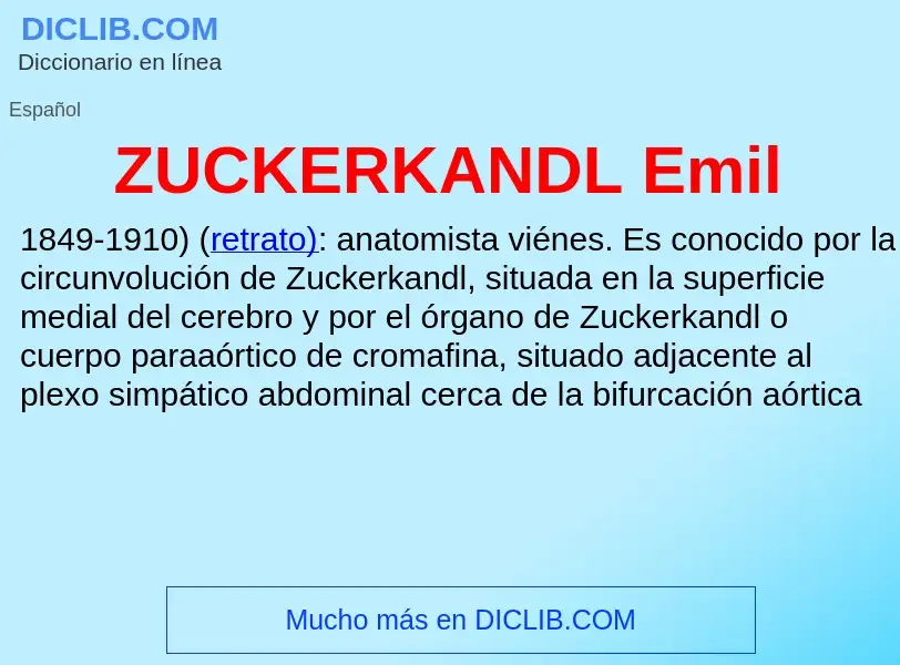 Что такое ZUCKERKANDL Emil - определение