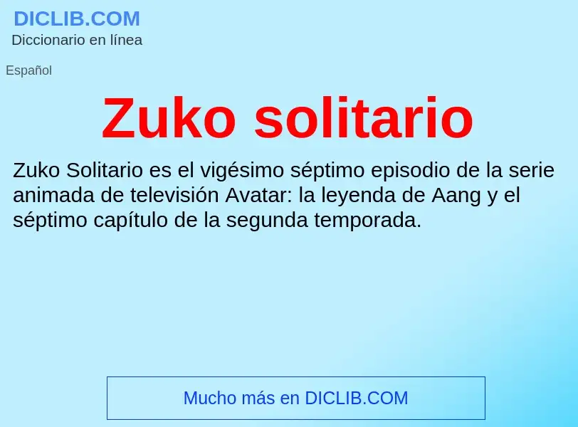 ¿Qué es Zuko solitario? - significado y definición