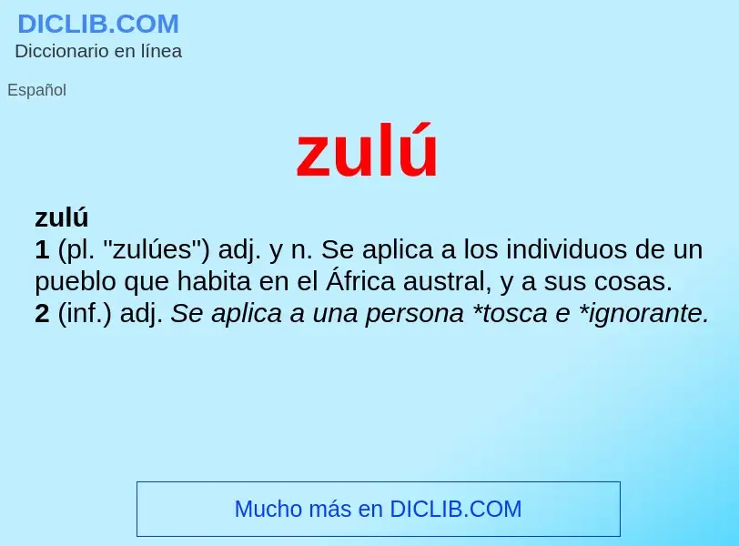 O que é zulú - definição, significado, conceito