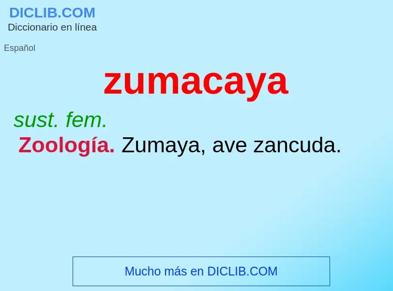 O que é zumacaya - definição, significado, conceito