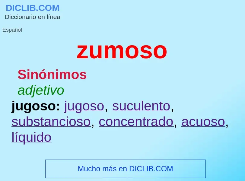 ¿Qué es zumoso? - significado y definición