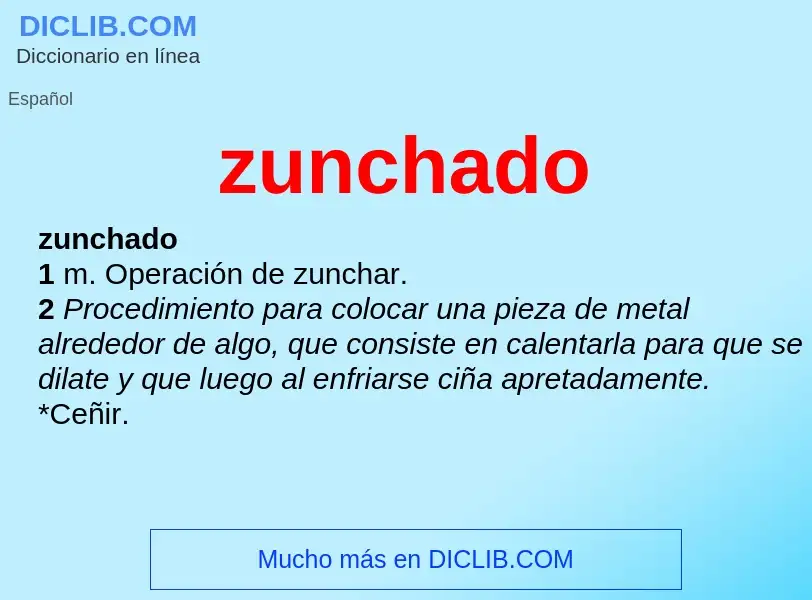 Что такое zunchado - определение