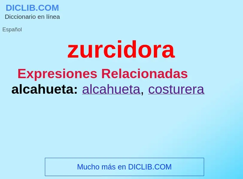 Wat is zurcidora - definition