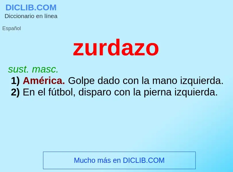 O que é zurdazo - definição, significado, conceito