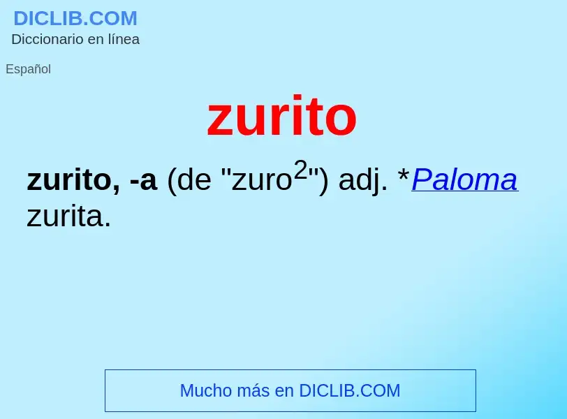 O que é zurito - definição, significado, conceito